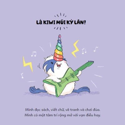 Khác Biệt Thật Là Tuyệt - Bé Kiwi Mũi Kỳ Lân - Kiwicorn