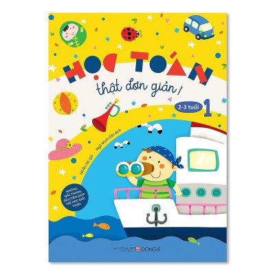 Sách - Học Toán Thật Đơn Giản - 2-3 Tuổi - Tập 1 - Đông A