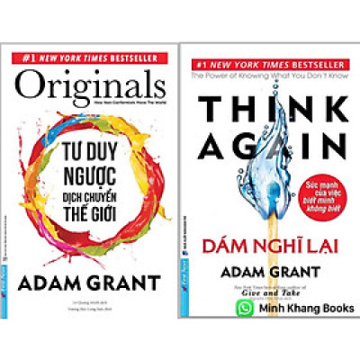 Combo 2 cuốn: Thay Đổi Tư Duy Kinh Doanh: Dám Nghĩ Lại + Tư Duy Ngược Dịch Chuyển Thế Giới ( Adam Grant) (FN-MK)