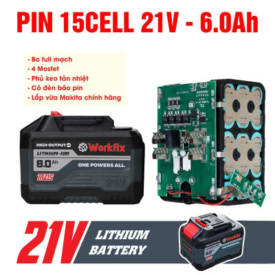 Pin Máy Khoan 15 Cell Workfix, 21 Volt - 6 Ah,Chân Pin thông dụng, Mạch 4 mosfet dòng xả cao, Vỏ Pin chống cháy, chống va đập - dùng cho máy khoan pin , mài pin, siết bulong pin, rửa xe pin, cắt cỏ pin..vv
