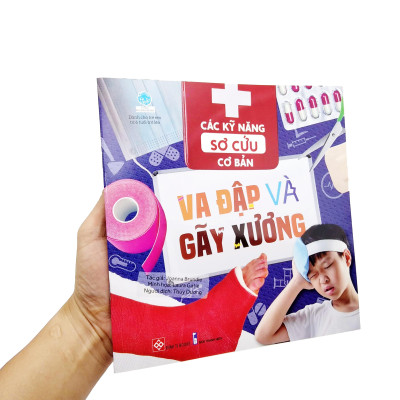 Các Kỹ Năng Sơ Cứu Cơ Bản - Va Đập Và Gãy Xương