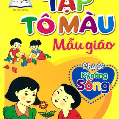 Dành Cho Trẻ Mầm Non - Tập Tô Màu Mẫu Giáo - Chủ Đề Kỹ Năng Sống (2022)