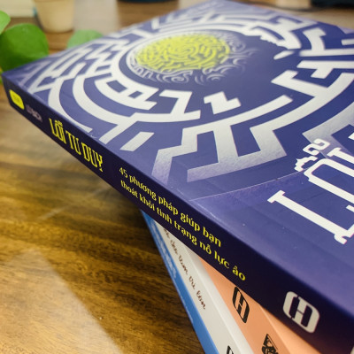 Lỗi tư duy: 45 phương pháp giúp bạn thoát khỏi tình trạng nỗ lực ảo