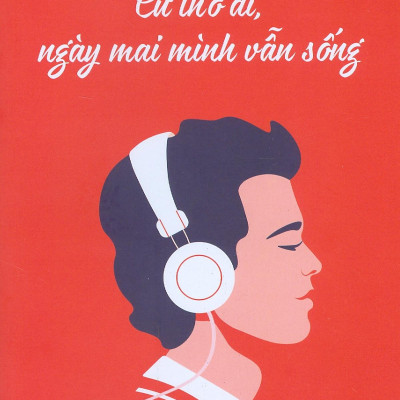 Cứ Thở Đi, Ngày Mai Mình Vẫn Sống