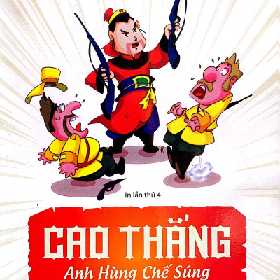 Truyện Tranh Danh Nhân Lịch Sử Việt Nam - Cao Thắng Anh Hùng Chế Sung
