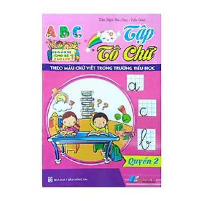 Tập Tô Chữ - Theo Mẫu Chữ Viết Trong Trường Tiểu Học - Quyển 2