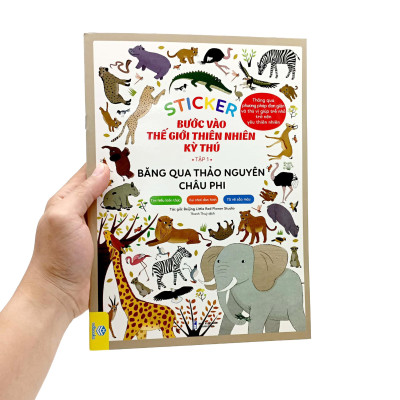 Sticker Bước Vào Thế Giới Thiên Nhiên Kỳ Thú - Tập 1 - Băng Qua Thảo Nguyên Châu Phi