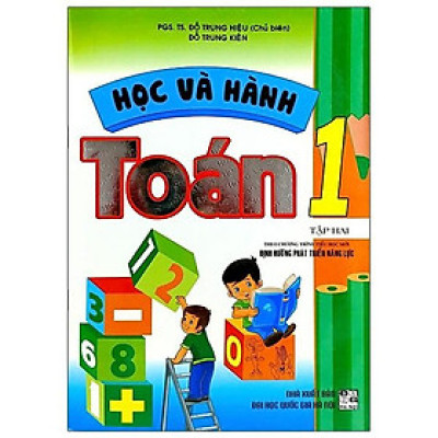 Sách - Học Và Hành Toán Lớp 1 - Tập 2 - Theo Chương Trình Tiểu Học Mới Định Hướng Phát Triển Năng Lực - Hồng Ân