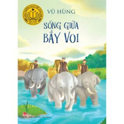 Sách: Bộ Truyện Của Tác Giả Vũ Hùng - NXB Kim Đồng (Sao Sao, Sống giữa bầy voi, Bầy voi đen, Con cu li, giữ lấy bầu mật) - Giu lấy bầu mật