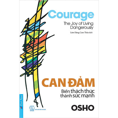 Combo 3 cuốn sách: OSHO - Can Đảm Biến Thách Thức Thành Sức Mạnh + OSHO - Đạo "con đường không lối" + Nhân sinh muôn vẻ, đừng vội so đo