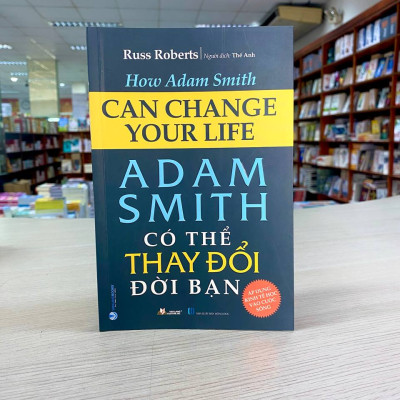 Adam Smith Có Thể Thay Đổi Cuộc Đời Bạn - Vanlangbooks