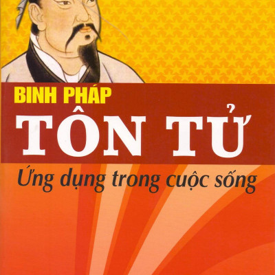 Binh Pháp Tôn Tử - Ứng Dụng Trong Cuộc Sống