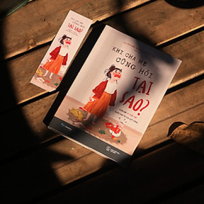 (tặng bookmark) KHI CHA MẸ CŨNG HỎI TẠI SAO? - Clifford Dale James III - AZ Việt Nam