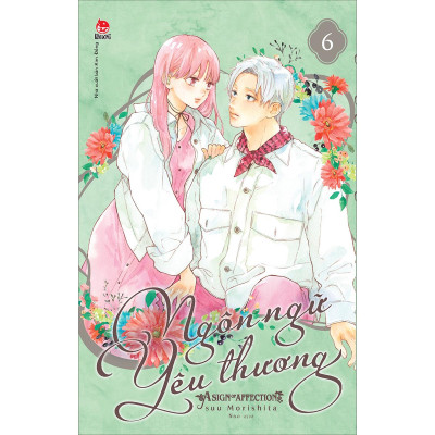 Ngôn Ngữ Yêu Thương - A Sign Of Affection Tập 6 [Tặng Kèm Card PVC
