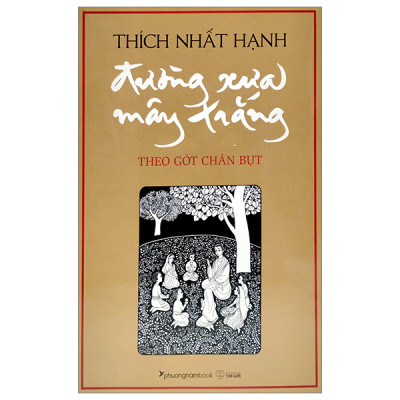 Combo 6 Cuốn Sách Hay Của Thầy Thích Nhất Hạnh-Đường Xưa Mây Trắng - Theo Gót Chân Bụt+  Từng Bước Nở Hoa Sen+ Giận+Không Diệt Không Sinh Đừng Sợ Hãi+Thiền Sư Và Em Bé 5 Tuổi+Sen Nở Trời Phương Ngoại   