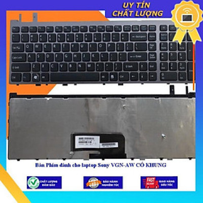 Bàn Phím dùng cho laptop Sony VGN-AW CÓ KHUNG - Hàng Nhập Khẩu New Seal