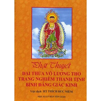 Phật Thuyết Đại Thừa Vô Lượng Thọ Trang Nghiêm Thanh Tịnh Bình Đẳng Giác Kinh (Bìa Mềm)