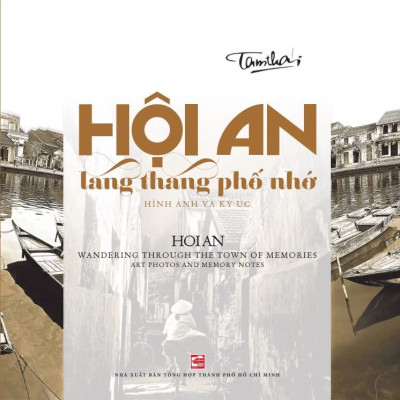 Hội An lang thang phố nhớ: hình ảnh và ký ức - song ngữ Việt - Anh - NXB
