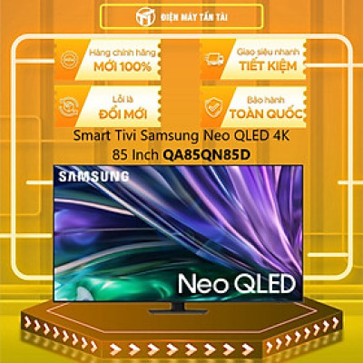 QA85QN85DB - Smart Tivi Neo QLED Samsung 4K 85 inch QA85QN85D - Hàng Chính Hãng - Chỉ Giao Hồ Chí Minh