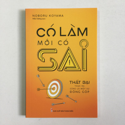 Sách kỹ năng: Có Làm Mới Có Sai