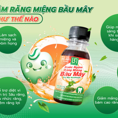 Nước ngậm Răng Miệng Bầu Mây 120ml - Nguồn gốc Thảo dược, dứt điểm sâu răng - viêm lợi - tụt lợi - nhiệt miệng