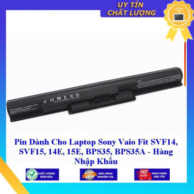 Pin dùng cho Laptop Sony Vaio Fit SVF14 SVF15 14E 15E BPS35 BPS35A - Hàng Nhập Khẩu New Seal