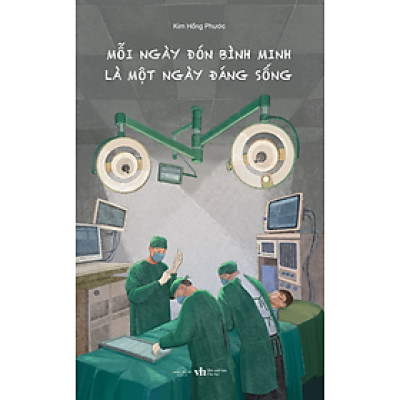 Mỗi Ngày Đón Bình Minh, Là Một Ngày Đáng Sống