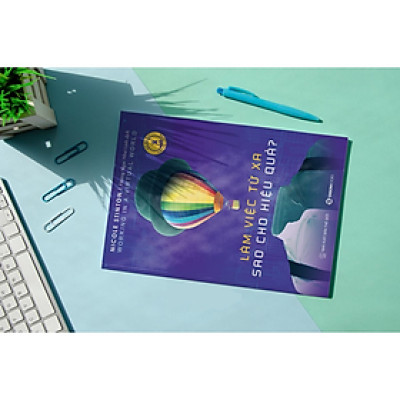 Làm việc từ xa sao cho hiệu quả (Working in a virtual work) - Bản Quyền