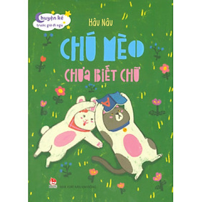 Chuyện Kể Trước Giờ Đi Ngủ - Chú Mèo Chưa Biết Chữ