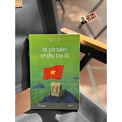 LÁ CỜ BÊN CHIẾC BA LÔ – Đào Minh Tiến – Skybooks – NXB Dân Trí