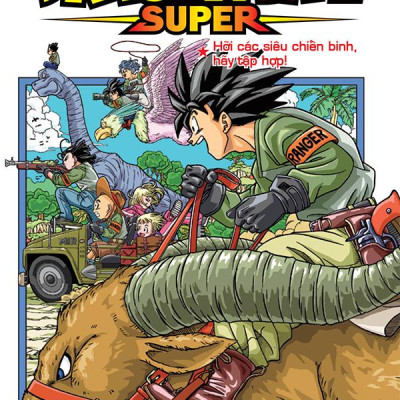 Sách - Dragon Ball Super - Tập 6 - Hỡi Các Siêu Chiến Binh, Hãy Tập Hợp! (Tái Bản 2025)