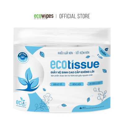 Giấy vệ sinh Ecotissue 3 lớp lốc 6 cuộn không lõi cao cấp mềm dai tự nhiên