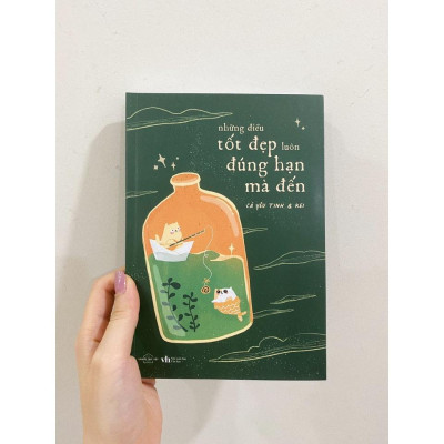 Sách - Những Điều Tốt Đẹp Luôn Đúng Hạn Mà Đến - AZ Việt Nam