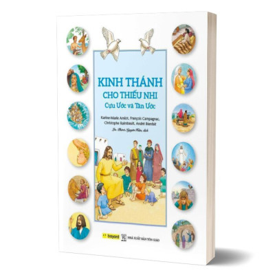 Sách - Kinh Thánh Cho Thiếu Nhi - Cựu Ước và Tân Ước - Bayard - An Thư Book
