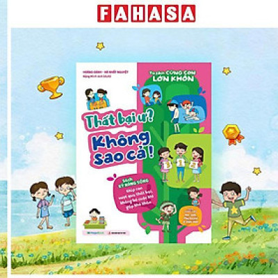 Sách - Tủ Sách Cùng Con Lớn Khôn - Thất Bại Ư? Không Sao Cả!