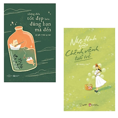 COMBO 2 cuốn sách: Những Điều Tốt Đẹp Luôn Đúng Hạn Mà Đến+ Nhẹ Tênh Giữa Chênh Vênh Tuổi Trẻ ( Truyện ngắn - tản văn - tạp văn ) 