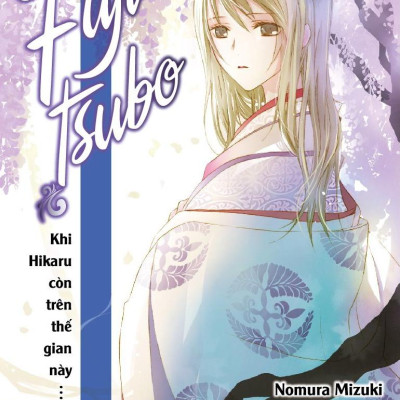 Khi Hikaru Còn Trên Thế Gian Này……Fujitsubo (Tập 10) - Tặng Kèm Bookmark
