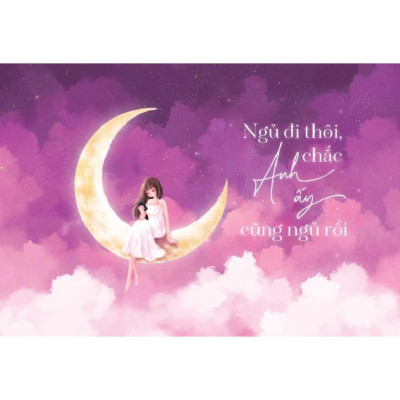 Sách - Ngủ Đi Thôi Chắc Anh Ấy Cũng Ngủ Rồi - AZ Việt Nam