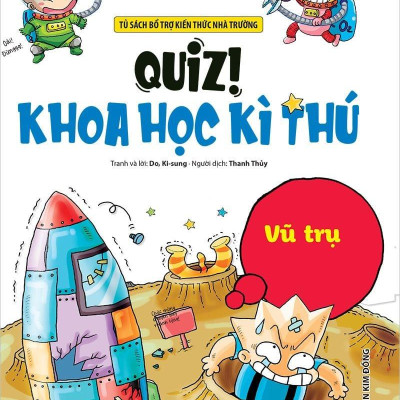 Quiz! Khoa Học Kì Thú - Vũ Trụ (Tái Bản 2024)